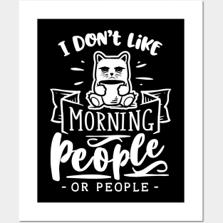 I Don't Like Morning People or People - Cat Holding Coffee - Introvert - Social Anxiety - Anti-Social Posters and Art